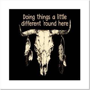 Doing things a little different 'round here Bull-Skull Vintage Feathers Quote Posters and Art